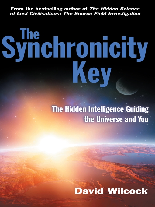 Title details for The Synchronicity Key by David Wilcock - Available